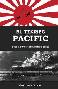 Blitzkrieg Pacific - Max Lamirande