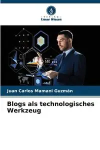 Blogs als technologisches Werkzeug - Juan Carlos Mamani Guzmán
