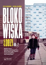 Blokowiska Łodzi - vol. 2 - Piotr Borowski, Michał Koliński