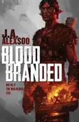 Blood Branded - Alexsoo J.A.