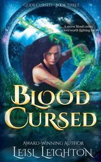 Blood Cursed - Leighton Leisl