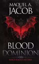 Blood Dominion - Jacob Maquel A