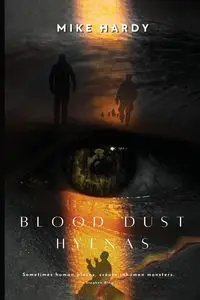 Blood Dust Hyenas - Mike Hardy