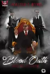 Blood Oath - Walter T. Byrd