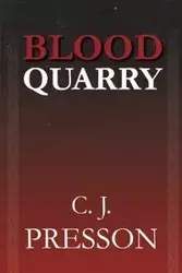 Blood Quarry - Presson Clennon J