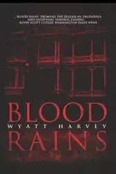 Blood Rains - Harvey Wyatt