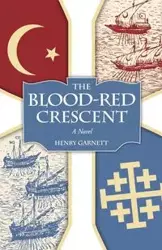 Blood-Red Crescent, The - Garnett Henry