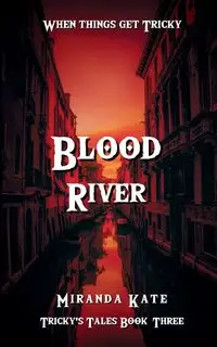 Blood River - Kate Miranda