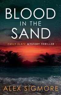 Blood in the Sand - Alex Sigmore