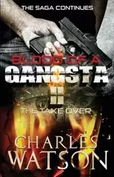 Blood of A Gangsta II - Charles Watson