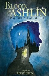 Blood of Ashlin - Rachel O'Laughlin