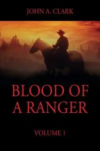 Blood of a Ranger - Clark John A.