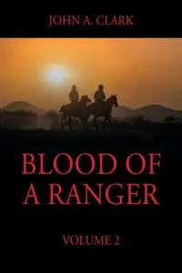 Blood of a Ranger - Clark John A.