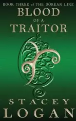 Blood of a Traitor - Logan Stacey