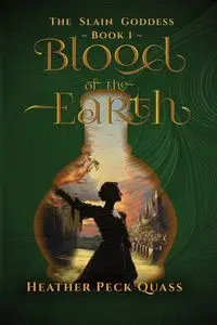 Blood of the Earth - Heather Quass Peck