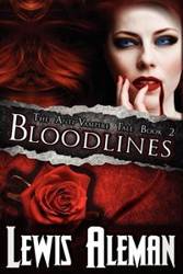 Bloodlines (the Anti-Vampire Tale, Book 2) - Lewis Aleman