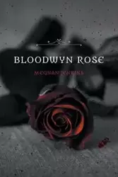 Bloodwyn Rose - Meghan Jenkins