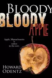 Bloody Bloody Apple - Howard Odentz