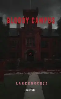 Bloody Campus - Larkenechii