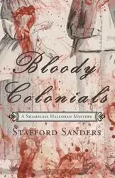 Bloody Colonials - Sanders Stafford