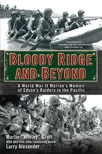 Bloody Ridge and Beyond - Marlin Groft