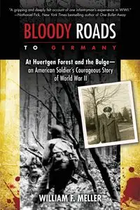 Bloody Roads to Germany - William F. Meller