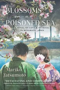 Blossoms On A Poisoned Sea - Mariko Tatsumoto