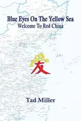 Blue Eyes On The Yellow Sea - Tad Miller