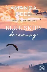 Blue Skies Dreaming - Amanda Deed