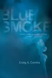 Blue Smoke - Craig A. Combs