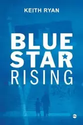 Blue Star Rising - Ryan Keith