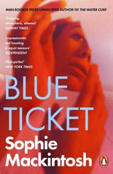 Blue Ticket. Wydawnictwo Gardners - Sophie Mackintosh