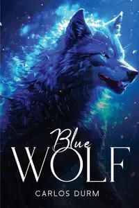 Blue Wolf - Carlos Durm