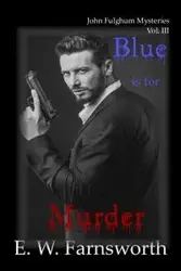 Blue is for Murder - Farnsworth E. W.