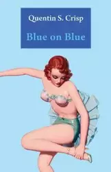 Blue on Blue - Quentin S. Crisp