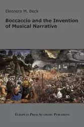 Boccaccio and the Invention of Musical Narrative - Eleonora M. Beck