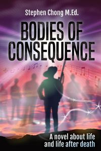 Bodies of Consequence - Chong Stephen