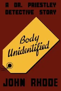 Body Unidentified - John Rhode