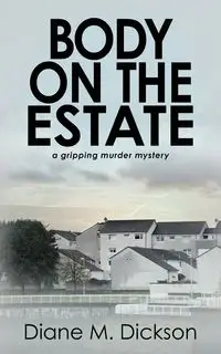 Body on the Estate - Diane Dickson M