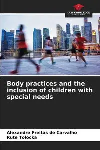 Body practices and the inclusion of children with special needs - Freitas de Carvalho Alexandre