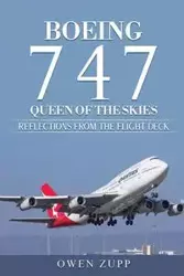 Boeing 747. Queen of the Skies. - Owen Zupp