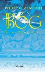 Bóg. Nowa biografia - Philip C. Almond