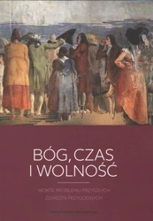 Bóg, czas i wolność - Opracowanie zbiorowe