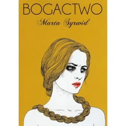 Bogactwo - MARTA SYRWID