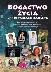 Bogactwo życia w postaciach zaklęte w.cz.-b. - praca zbiorowa