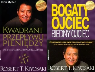 Bogaty ojciec, biedny ojciec + Kwadrant przepływu pieniędzy Robert Kiyosaki - Sharon L. Lechter, Robert T. Kiyosaki