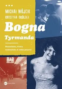 Bogna Tyrmanda - Krystyna Okólska, Michał Wójcik