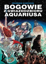 Bogowie z gwiazdozbioru Aquariusa - praca zbiorowa