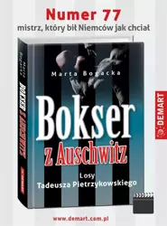 Bokser z Auschwitz. Losy Tadeusza Pietrzykowskiego - Marta Bogacka