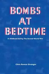 Bombs at Bedtime - Chris Grainger